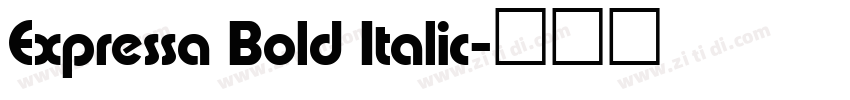 Expressa Bold Italic字体转换
